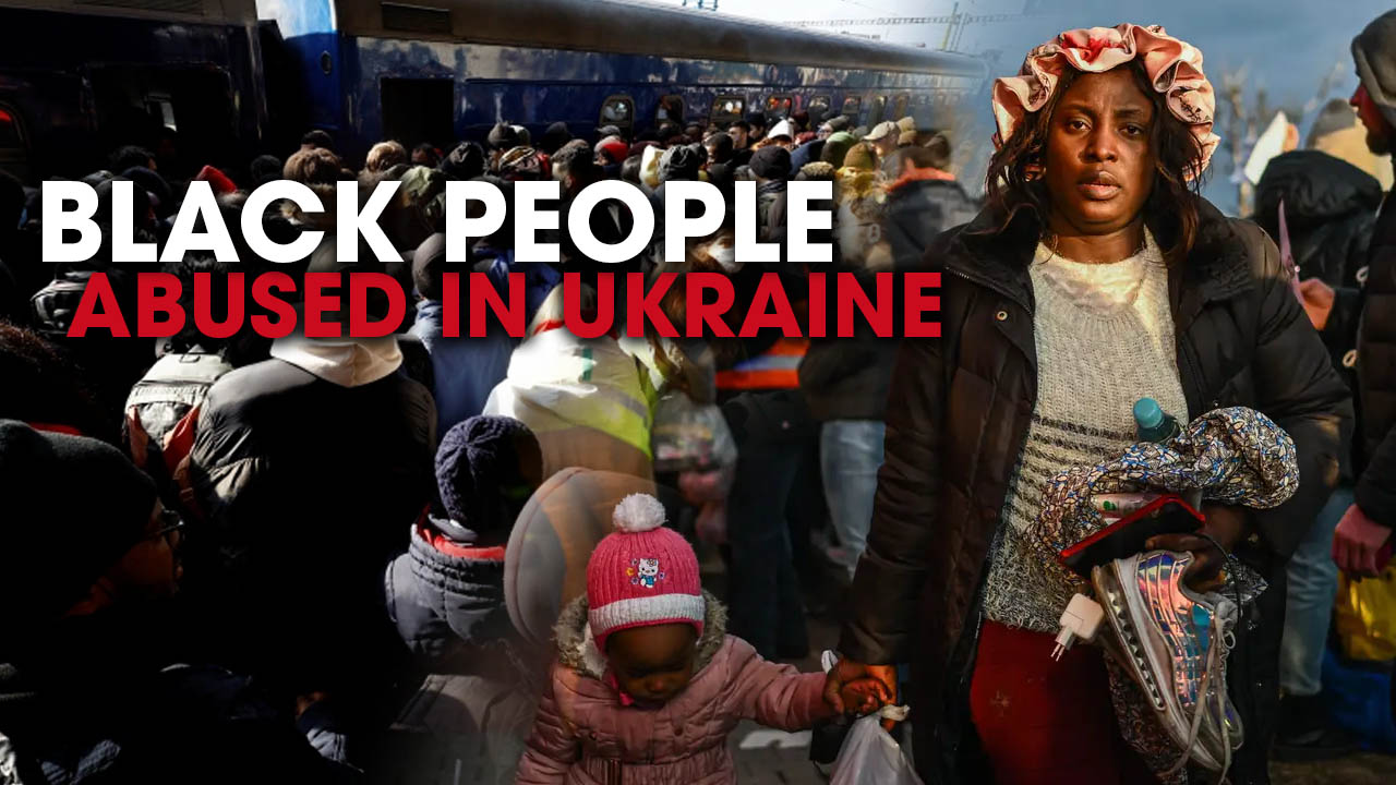 Ukrainians Abuse Black People:  Why The Mainstream Media Isn’t Covering It