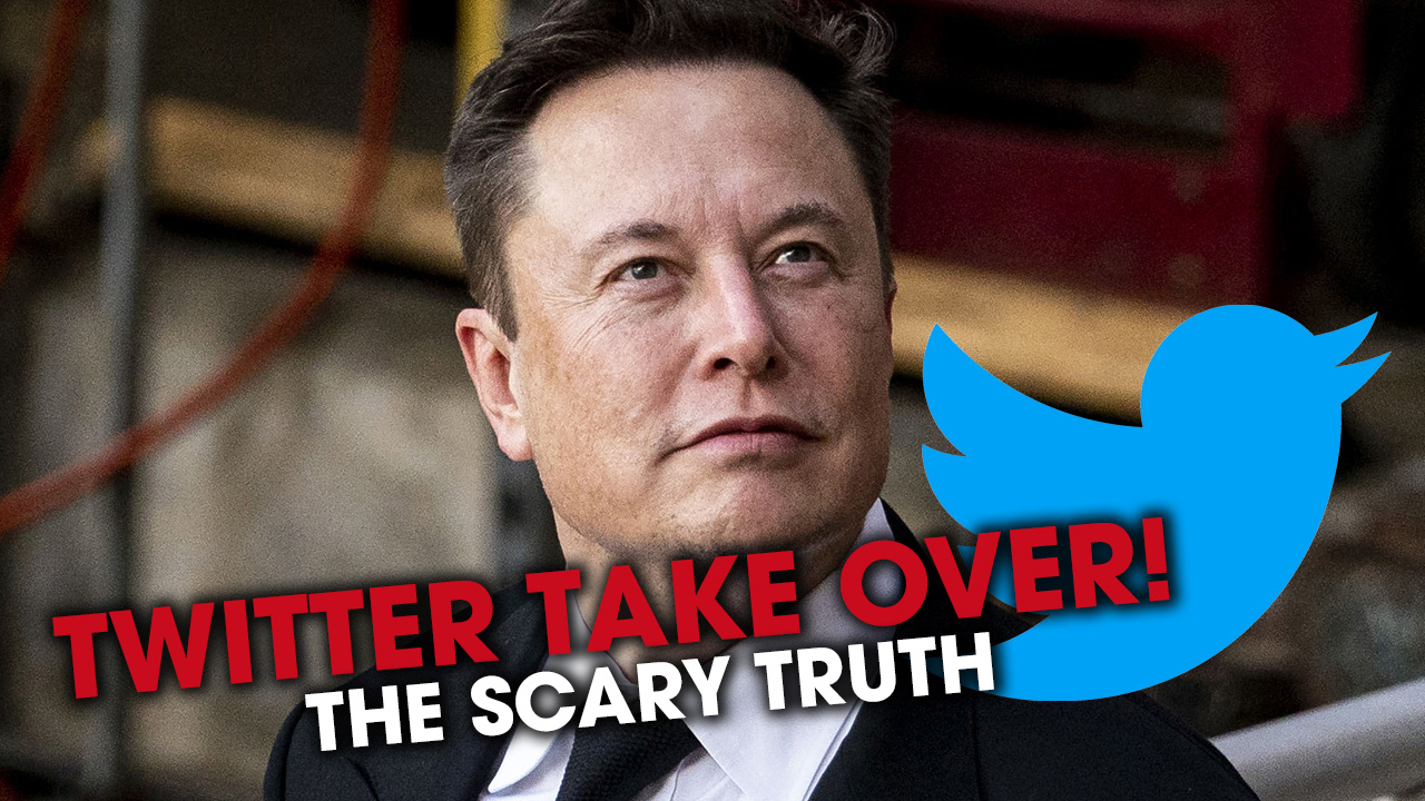 Elon Musk To Buy Twitter – Why It’s Scarier Than You Think