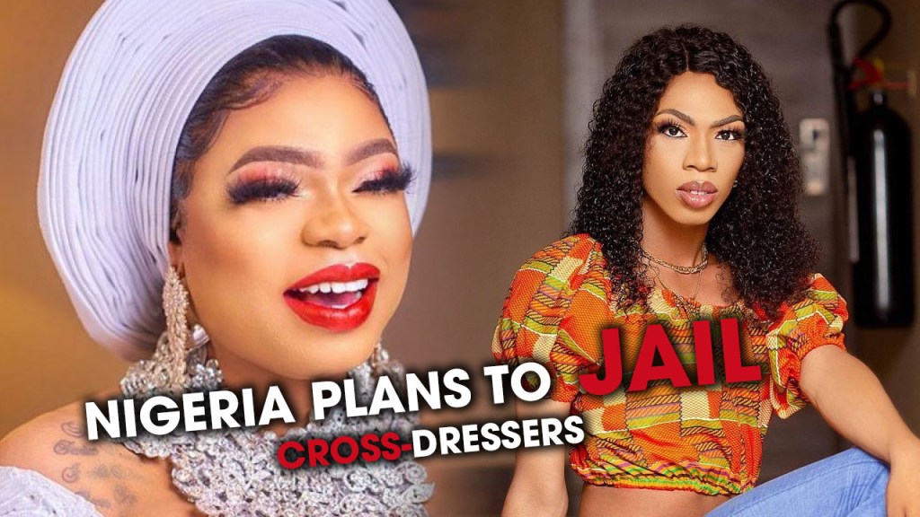 Nigerian Government’s Plan To Jail Bobrisky & Other&nbsp;Cross-Dressers