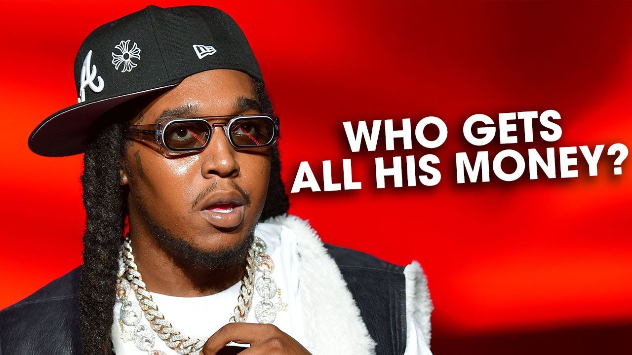 Takeoff’s Money: Who’s Going To Get It? [$28 Million]